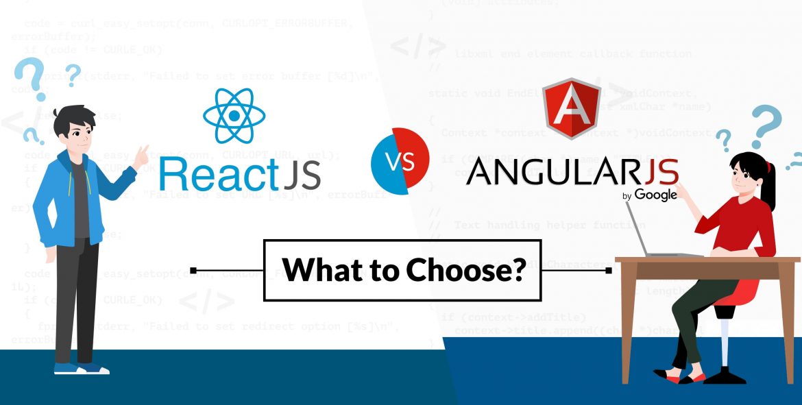 Angular vs React: Which Framework to Choose for Your Web App?