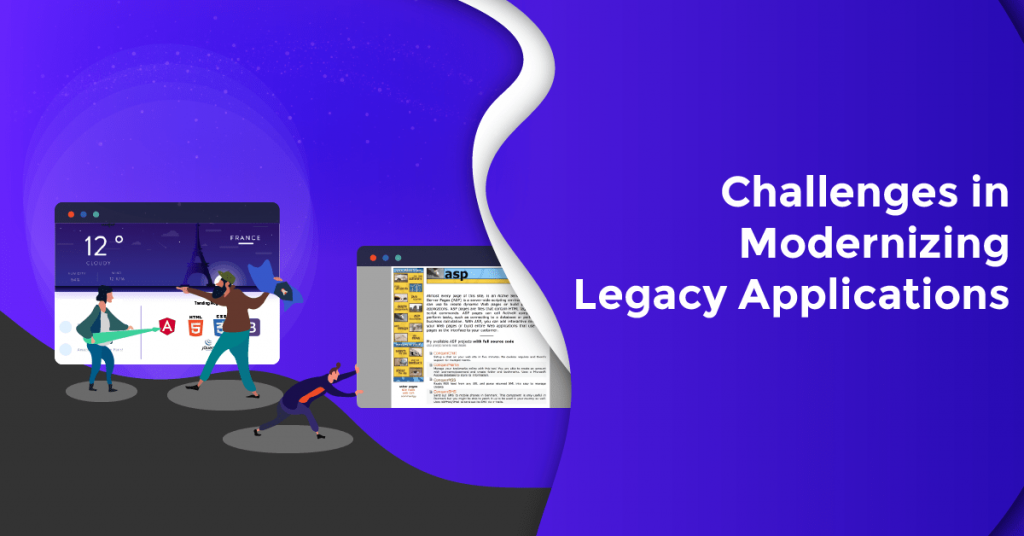 Challenges in Modernizing Legacy Software Application