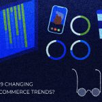 How is Coronavirus Changing the Trends of eCommerce