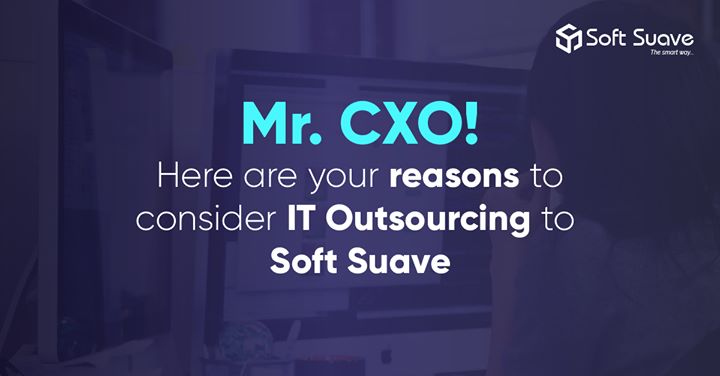Reasons to Consider Soft Suave for Your IT outsourcing