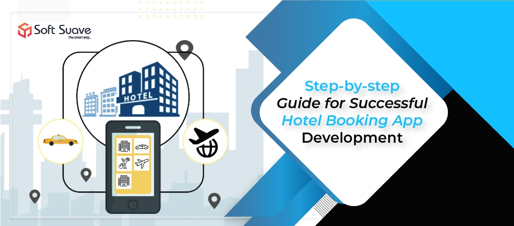 Step-by-step Guide for Successful Hotel Booking App Development