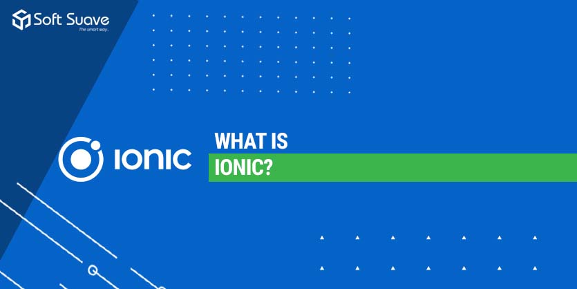 What-is-Ionic