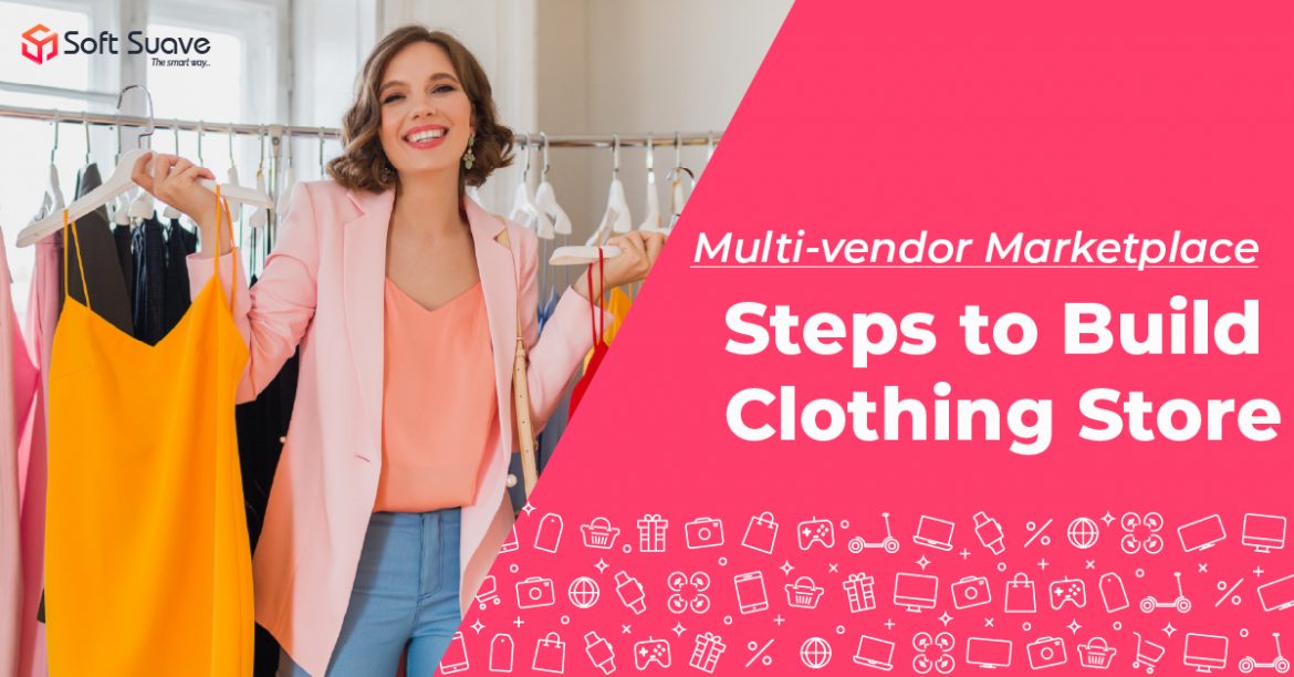 Build Multi-vendor Marketplace App for Clothing Store