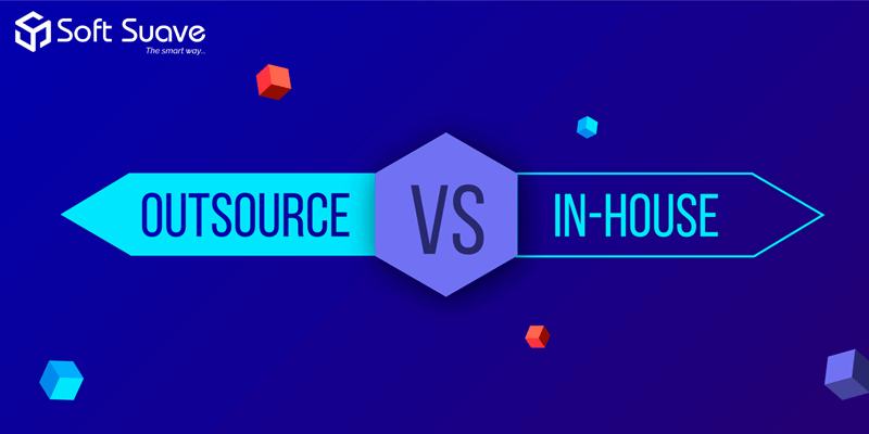 In-House Vs Outsourcing Software Development: The Right Choice For My Project