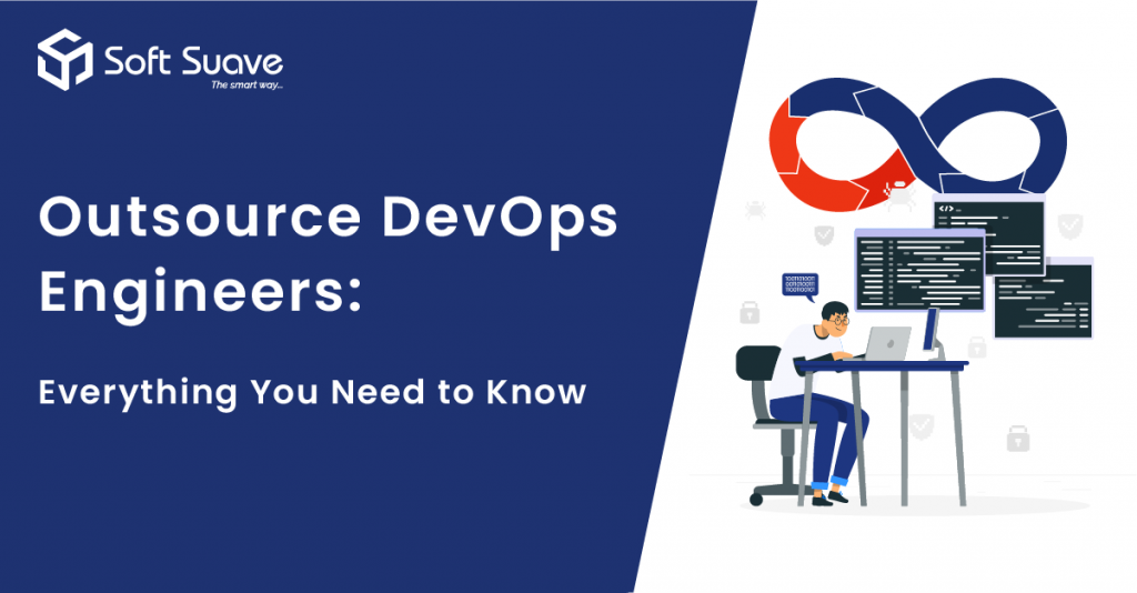 Outsource DevOps Engineers Everything You have to Know