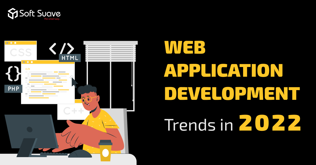 12 Most Web Application Development Trends in 2022