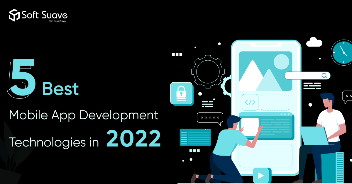 5 Best Mobile App Development Technologies in 202
