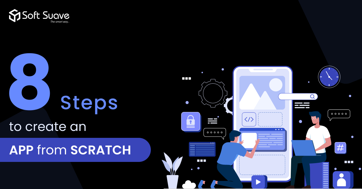 8 Steps to Create an App From Scratch