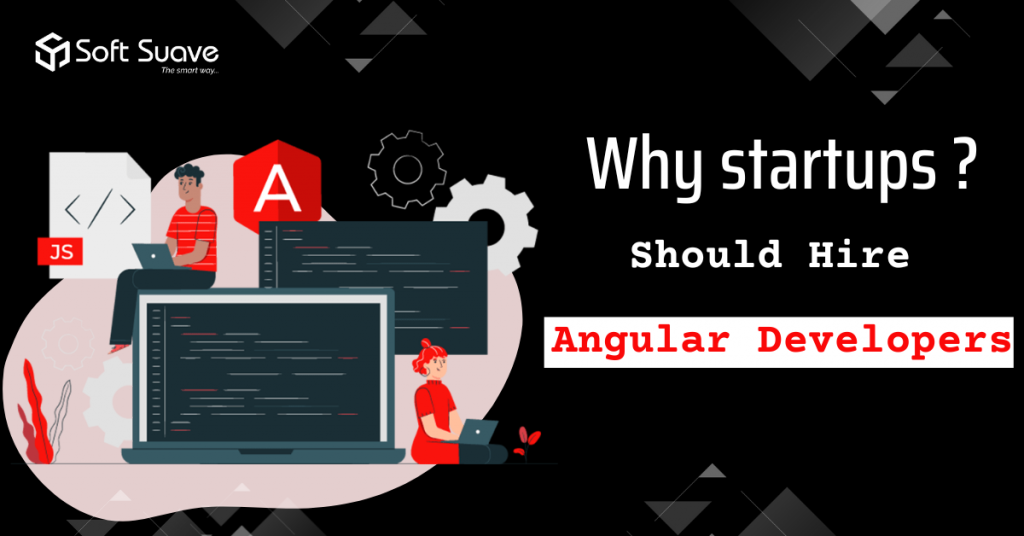 Angular Developers A Great Fit For Startups