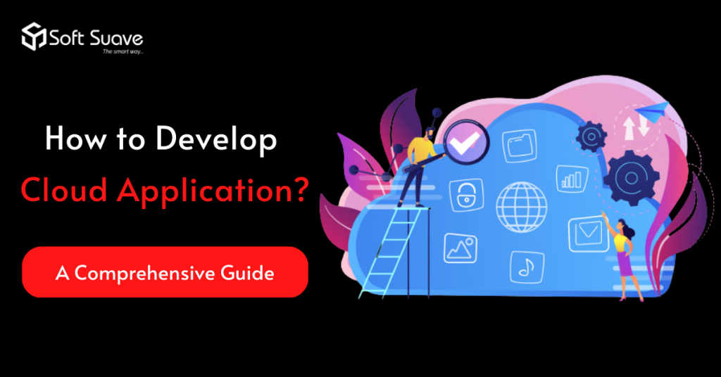 how to develop a cloud application