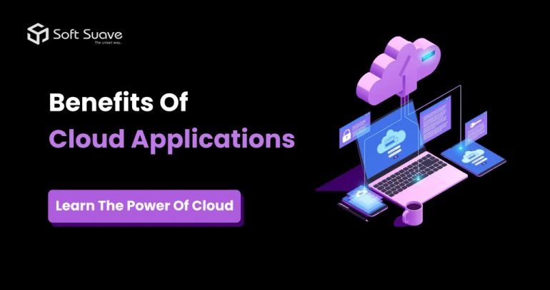 Benefits of Cloud Application Development