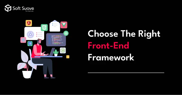 Choose the right frond end framework