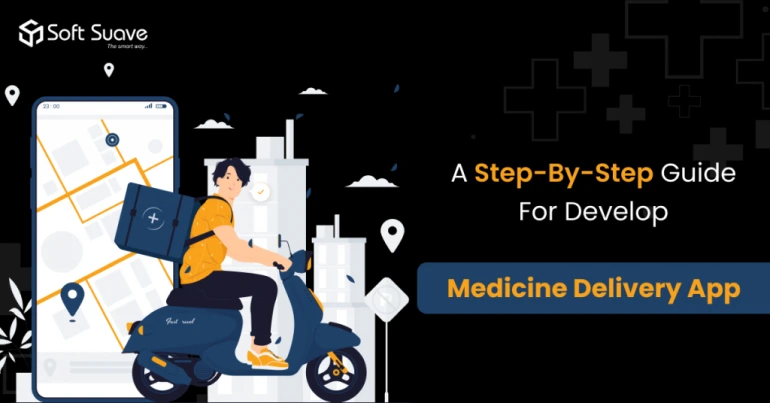 Medicine Delivery App Development Company Soft Suave