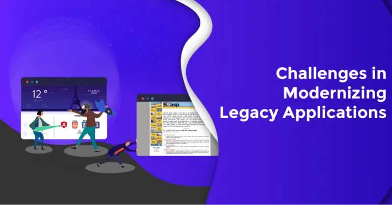 challenges in modernizing legacy applications