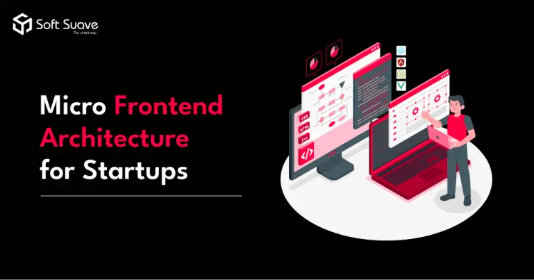 micro frontend architecture for startups