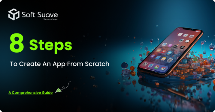 8 Steps To Create An App From Scratch