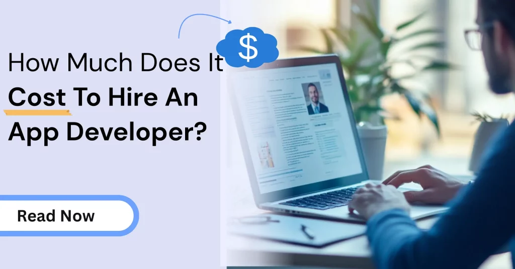 How Much Does It Cost To Hire An App Developer
