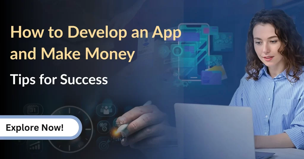 How to Develop an App and Make Money