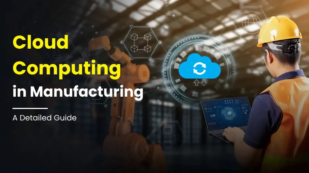 Cloud Computing in manufacturing