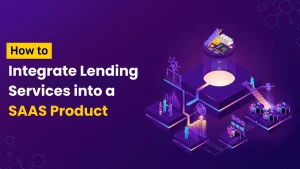 how to integrate lending services into a saas product