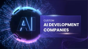 Custom Ai Development Companies