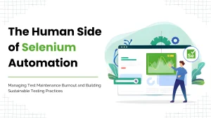 The Human Side of Selenium Automation