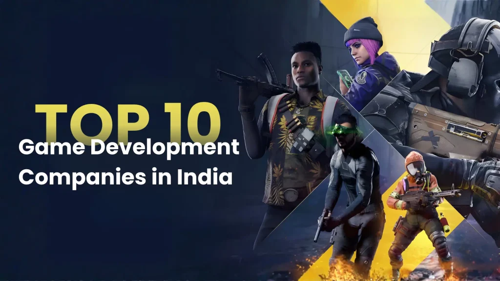 Top Game Development Companies in India