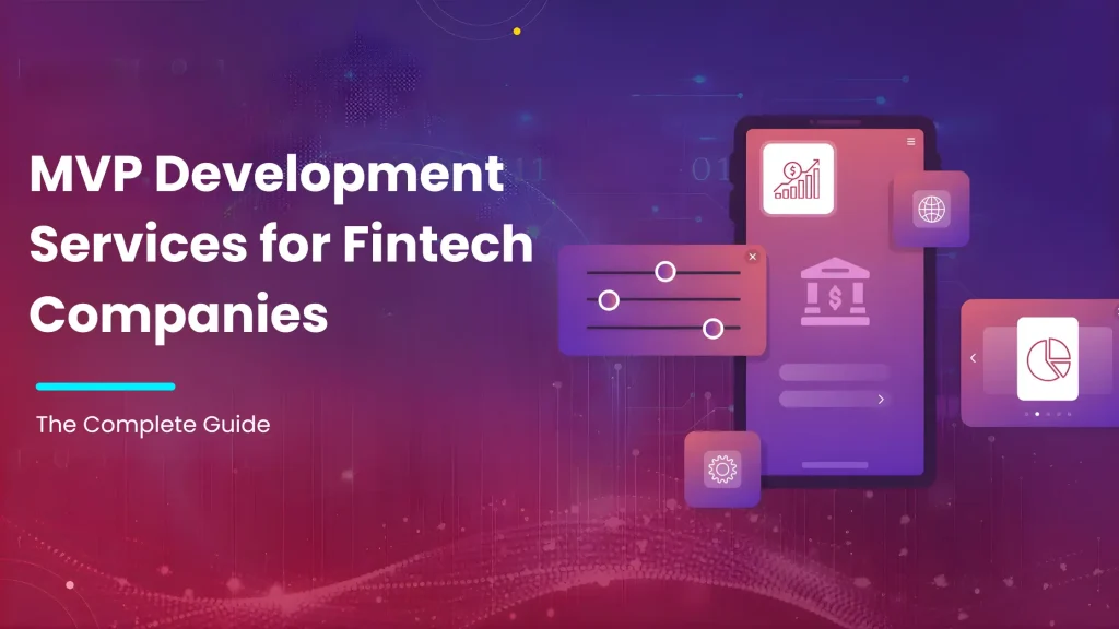 mvp development services for fintech companies​