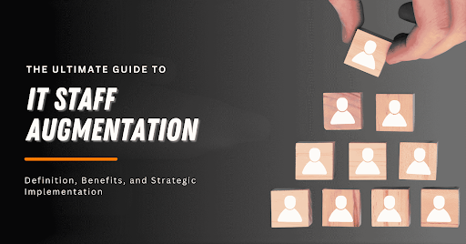 Benefits of IT staff augmentation: flexibility, cost efficiency, niche talent, and full management control.