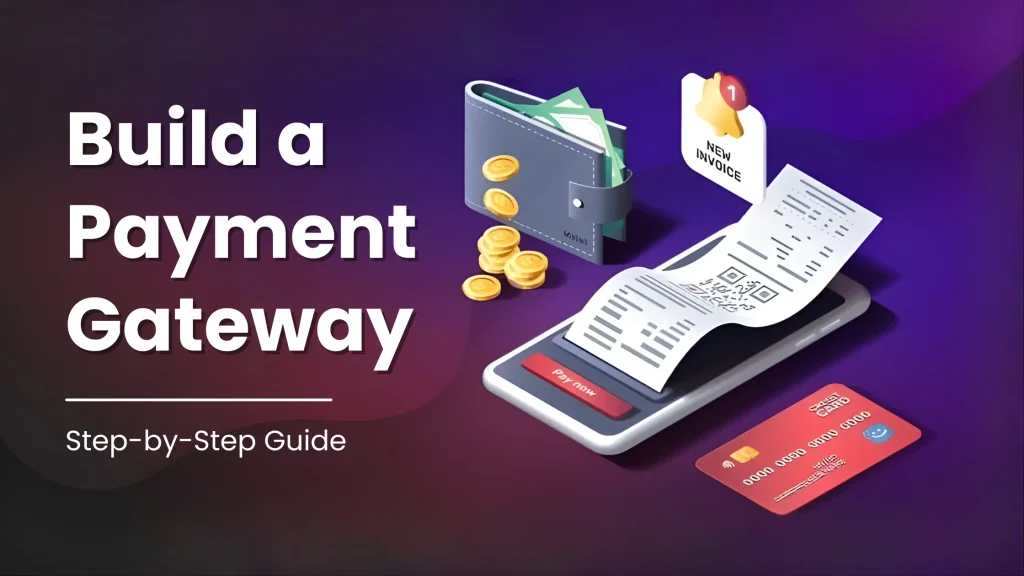 How to Build a Payment Gateway