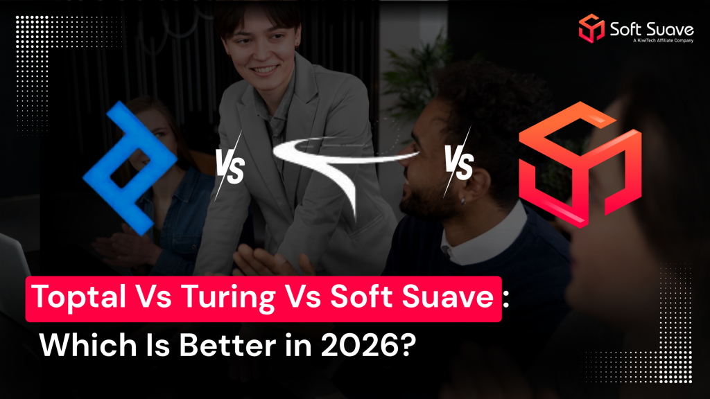 Toptal Vs Turing Vs Softsuave