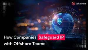 How Companies Safeguard IP with Offshore Teams