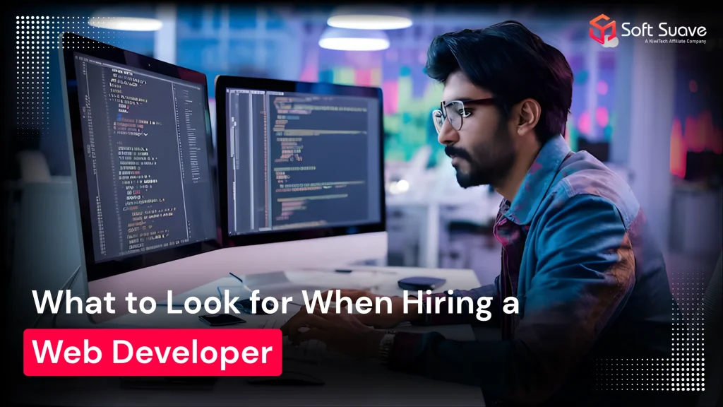 What to Look for When Hiring a Web Developer