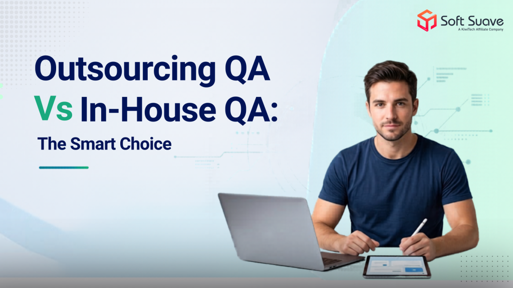 Outsourcing QA Vs In-House QA